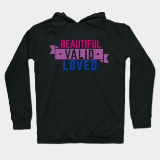 Bisexual is Beautiful, Valid, and Loved Hoodie